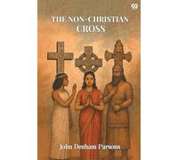 The Non-Christian Cross (Edition1)