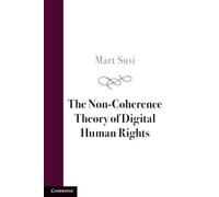 The Non-Coherence Theory of Digital Human Rights