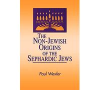 The Non-Jewish Origins of the Sephardic Jews (Suny Series in Anthropology & Judaic Studies)