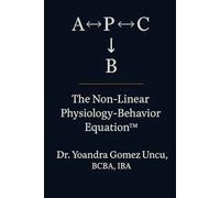 The Non-Linear Physiology-Behavior Equation™