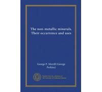 The non-metallic minerals. Their occurrence and uses