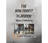 The Non Profit Playbook: Make A Memory