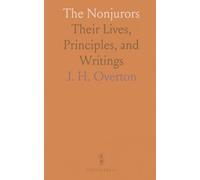 The Nonjurors: Their Lives, Principles, and Writings