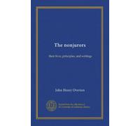 The nonjurors: their lives, principles, and writings