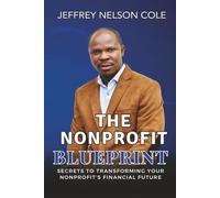 The Nonprofit Blueprint: Secrets to Transforming Your Nonprofit’s Financial Future