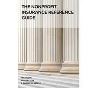 The Nonprofit Insurance Reference Guide: A handbook for houses of worship, ministries and nonprofit organizations.