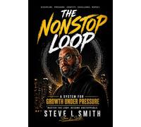 The Nonstop Loop: Mastering Discipline, Pressure, and Purpose in the Cycles of Life