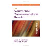 The Nonverbal Communication Reader: Classic and Contemporary Readings