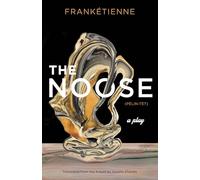 The Noose: A Play (Global Black Writers in Translation)