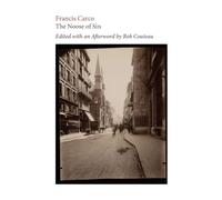 The Noose of Sin. Edited with Annotations and an Afterword by Rob Couteau