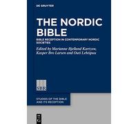 The Nordic Bible: Bible Reception in Contemporary Nordic Societies: 24 (Studies of the Bible and Its Reception (SBR), 24)