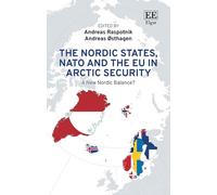 The Nordic States, NATO and the EU in Arctic Security: A New Nordic Balance?