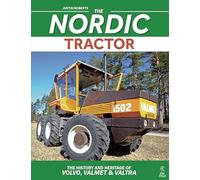 The Nordic Tractor: The History and Heritage of Volvo, Valmet and Valtra