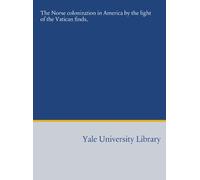 The Norse colonization in America by the light of the Vatican finds,
