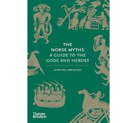 The Norse Myths: A Guide to the Gods and Heroes: 3