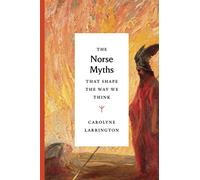 The Norse Myths That Shape the Way We Think: 2