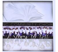 The North Carolina Community Mass Choir - A Story To Tell