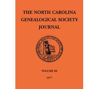 The North Carolina Genealogical Society Journal: Volume III