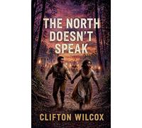 The North Doesn't Speak: 1 (Go North)