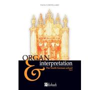 The North German school - Part I: ORGAN & INTERPRETATION (ORGANO & INTERPRETAZIONE)