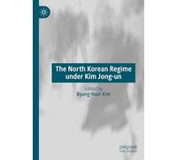 The North Korean Regime under Kim Jong-un