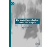 The North Korean Regime under Kim Jong-un