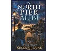 The North Pier Alibi: A Clean Small-Town Cozy Mystery with a Female Private Investigator
