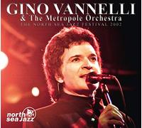 The North Sea Jazz Festival 2002 / Gino Vannelli & The Metropole Orchestra