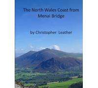 The North Wales Coast from Menai Bridge: (Two walks heading in opposite directions)