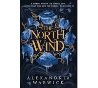 The north wind: The TikTok sensation! An enthralling enemies-to-lovers romantasy, the first in the Four Winds series: Volume 1