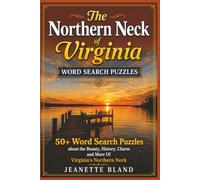 The Northern Neck of Virginia Word Search Puzzles: 50+ Word Search Puzzles with Easy to Read Print about the Beauty, History, Charm and More of ... Neck | Great gift for Family and Friends