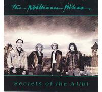 The Northern Pikes - Secrets Of The Alibi (UK Import)