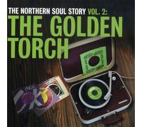 The Northern Soul Story Vol.2: The Golden Torch