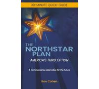 The Northstar Plan: A Common Sense Plan for America's future
