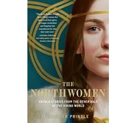 Las mujeres del Norte – Historias no contadas de la otra mitad del mundo vikingo