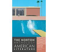 The Norton Anthology of American Literature: Literature Since 1945: v. E
