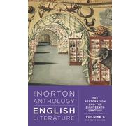 The Norton Anthology of English Literature. Volume C: The Restoration and the Eighteenth Century