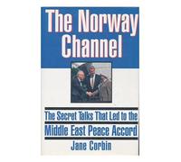 The Norway Channel: The Secret Talks That Led to the Middle East Peace Accord