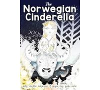 The Norwegian Cinderella: Kari Woodencloak & the gift of inner confidence, an inspiring norse folk bedtime story that cultivates resilience, courage & positive values for children
