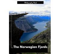 The Norwegian Fjords: A Visual Journey Through Norway’s Iconic Waterway - Stunning Photography of Towering Cliffs, Cascading Waterfalls, and Deep Blue Majesty