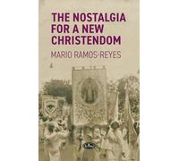 The Nostalgia for a New Christendom