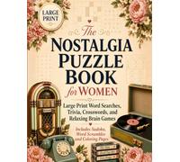 The Nostalgia Puzzle Book for Women: Large Print Word Searches, Crosswords, Trivia, Crosswords, and Relaxing Brain Games