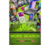The Nostalgic 00s Word Search: 100 Large Print Puzzles for Adults, Kids - Reality TV, Music, Games, Internet & More (Through The Decades Word Searches)