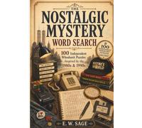 The Nostalgic Mystery Word Search: 100 Independent Whodunit Puzzles Inspired by the 1980s & 1990s (Murder Mystery Puzzles)