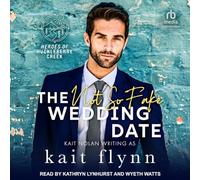 The Not So Fake Wedding Date: 2 (Heroes of Huckleberry Creek)