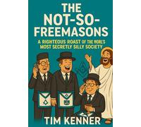 The Not-So-Freemasons: A Secret Society So Free… They Forgot They’re Chained