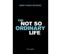 The Not So Ordinary Life: Daring to pursue your dreams