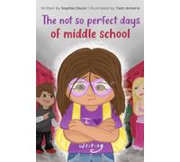 The Not So Perfect Days of Middle School: An Illustrated Full-Color Edition