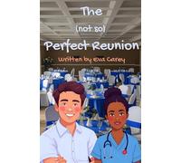 The (not so) Perfect Reunion (The (not so) Perfect Love Stories)