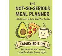 The Not-So-Serious Meal Planner 2026: With grocery lists to save your sanity